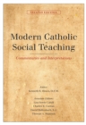 Modern Catholic Social Teaching : Commentaries and Interpretations, Second Edition - eBook