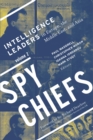 Spy Chiefs: Volume 2 : Intelligence Leaders in Europe, the Middle East, and Asia - eBook