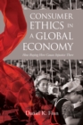Consumer Ethics in a Global Economy : How Buying Here Causes Injustice There - eBook