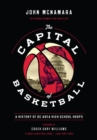 The Capital of Basketball : A History of DC Area High School Hoops - eBook