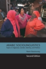 Arabic Sociolinguistics : Topics in Diglossia, Gender, Identity, and Politics, Second Edition - eBook