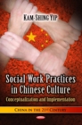Social Work Practices in Chinese Culture : Conceptualization and Implementation - eBook