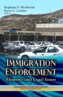 Immigration Enforcement : Elements and Legal Issues - eBook