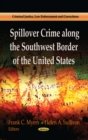 Spillover Crime along the Southwest Border of the United States - eBook