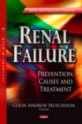 Renal Failure : Prevention, Causes and Treatment - eBook