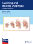 Assessing and Treating Dysphagia : A Lifespan Perspective - Book
