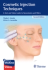 Cosmetic Injection Techniques : A Text and Video Guide to Neurotoxins and Fillers - eBook