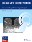Breast MRI Interpretation : Text and Online Case Analysis for Screening and Diagnosis - Book