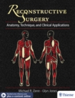 Reconstructive Surgery : Anatomy, Technique, and Clinical Application - eBook