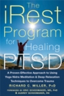 iRest Program For Healing PTSD : A Proven-Effective Approach to Using Yoga Nidra Meditation and Deep Relaxation Techniques to Overcome Trauma - Book