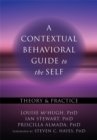 A Contextual Behavioral Guide to the Self - Book