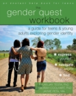 Gender Quest Workbook : A Guide for Teens and Young Adults Exploring Gender Identity - eBook