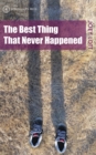 Best Thing That Never Happened - eBook