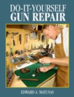 Do-It-Yourself Gun Repair : Gunsmithing at Home - eBook