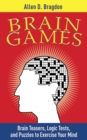 Brain Games : Brain Teasers, Logic Tests, and Puzzles to Exercise Your Mind - eBook