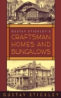 Gustav Stickley's Craftsman Homes and Bungalows - eBook