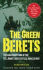 The Green Berets : The Amazing Story of the U. S. Army's Elite Special Forces Unit - eBook
