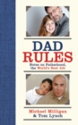 Dad Rules : Notes on Fatherhood, the World's Best Job - eBook