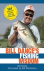 Bill Dance's Fishing Wisdom : 101 Secrets to Catching More and Bigger Fish - eBook