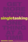 Singletasking : Get More Done-One Thing at a Time - eBook