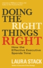 Doing the Right Things Right : How the Effective Executive Spends Time - eBook