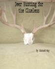 Deer Hunting for the Clueless - eBook