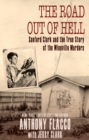 The Road Out of Hell : Sanford Clark and the True Story of the Wineville Murders - eBook