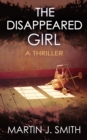 The Disappeared Girl : A Thriller - eBook