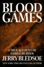 Blood Games : A True Account of Family Murder - eBook