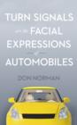 Turn Signals are the Facial Expressions of Automobiles - eBook