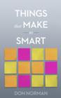 Things That Make Us Smart : Defending Human Attributes in the Age of the Machine - eBook