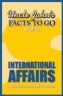 Uncle John's Facts to Go: International Affairs - eBook