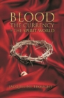 Blood the Currency of the Spirit World - eBook
