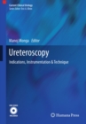 Ureteroscopy : Indications, Instrumentation & Technique - eBook