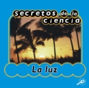 Secretos de la ciencia la luz : Light - eBook