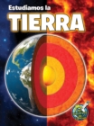 Estudiamos la tierra : Studying Our Earth Inside and Out - eBook