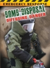 Bomb Disposal : Diffusing Danger - eBook