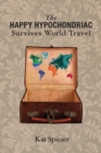 The Happy Hypochondriac Survives World Travel - eBook