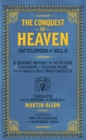 Encyclopaedia Of Hell Ii : The Conquest of Heaven An Invasion Manual For Demons Concerning the Celestial Realm and the Angelic Race Which Infests It - Book