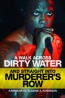 A Walk Across Dirty Water And Straight Into Murderer's Row - Book