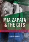 Mia Zapata and The Gits : A True Story of Art, Rock and Revolution - eBook