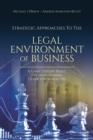 Strategic Approaches to the Legal Environment of Business : A Game Theory Based Decision Making Guide for Managers - eBook