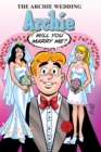 The Archie Wedding: Archie in Will You Marry Me? : Archie in Will You Marry Me? - eBook