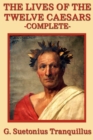 The Lives of the Twelve Caesars - eBook