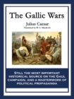 The Gallic Wars : The Commentaries of C. Julius Caesar on his War in Gaul - eBook
