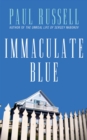 Immaculate Blue : A Novel - eBook