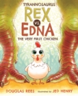 Tyrannosaurus Rex vs. Edna the Very First Chicken - Book