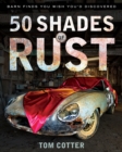 50 Shades of Rust : Barn Finds You Wish You'd Discovered - eBook