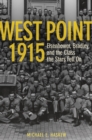 West Point 1915 : Eisenhower, Bradley, and the Class the Stars Fell On - eBook