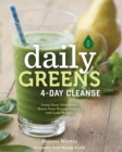 Daily Greens 4-Day Cleanse : Jump Start Your Health, Reset Your Energy, and Look and Feel Better than Ever! - eBook